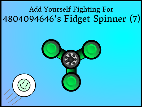 Add Yourself Fighting For 4804094646's Fidget Spinner (7) 