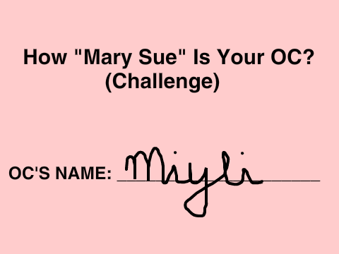 How "Mary-Sue" is Your OC? Miyli