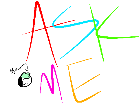 ASK ME {OPEN}
