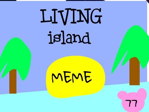 Living Island (Gift for TrulyFrisk)EDGE WARNING