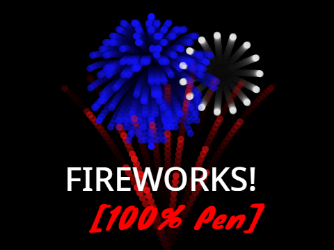 Fireworks! [100% Pen]