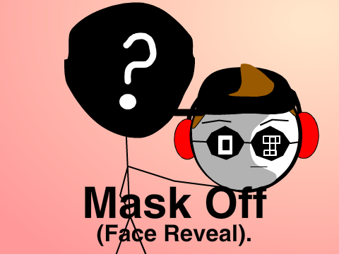 Mask Off (Face Reveal).