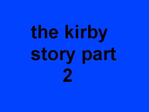 kirby story part 2