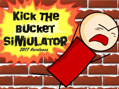 Kick The Bucket Sim (2016 Rerelease)