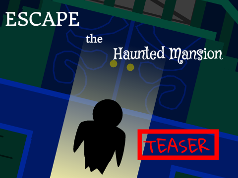 Escape the Haunted Mansion Teaser