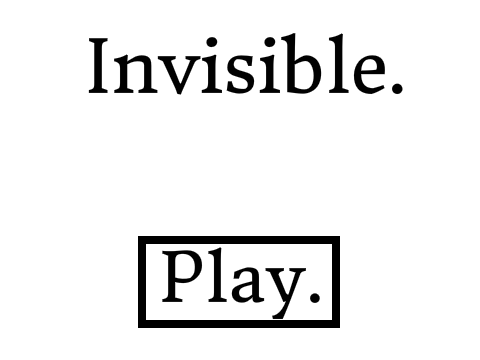 Invisible