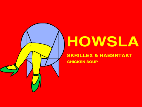 Skrillex & Habstrakt - Chicken Soup