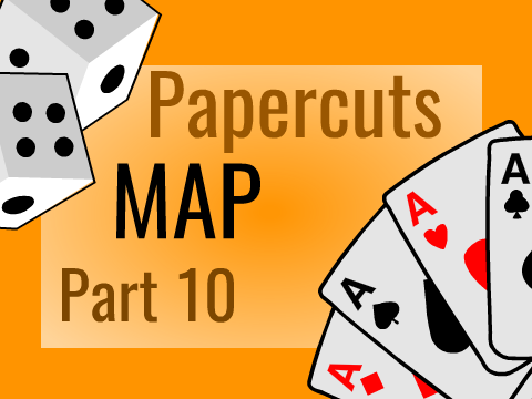 Part 10 | Papercuts MAP