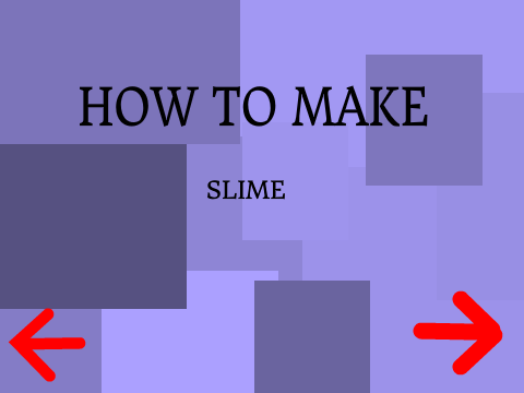 How To Make  slime :p
