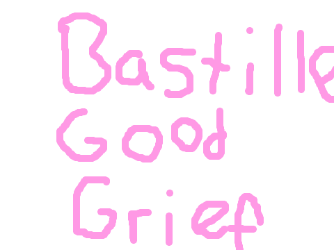 Bastile Good greif ( for 750 art contest )