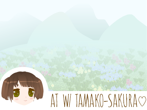 AT w/Tamako-Sakura♡