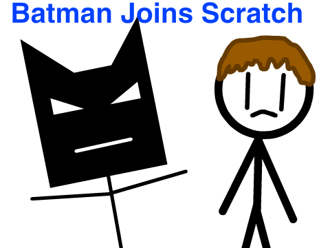 Batman Joins Scratch