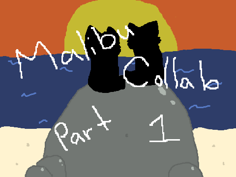 Malibu Collab w/Cloudexist - Part 1