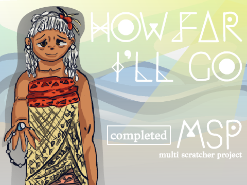 How Far I'll Go - Completed MSP