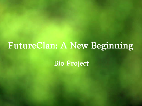 FutureClan: A New Beginning (Blank Bio Project)