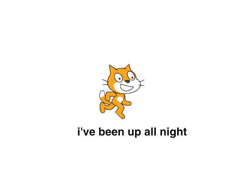 I've been up all night