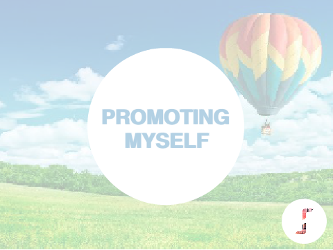 Promoting... Myself...!