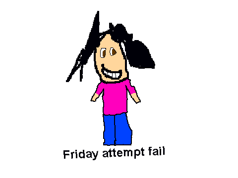 Friday fail