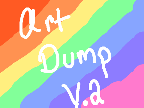Art Dump 2