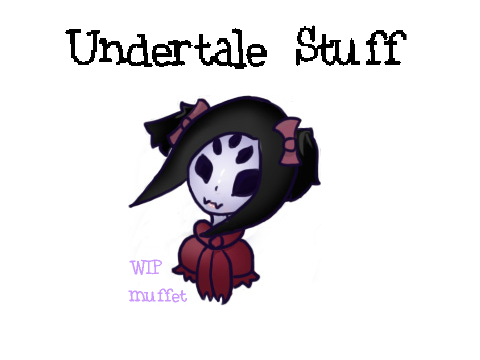 Some undertale stuff (And Epictale stuff)