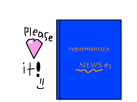 ryguyman123's News #3