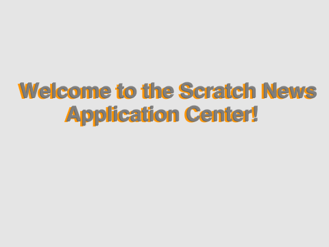 Scratch News Applications (OPEN)