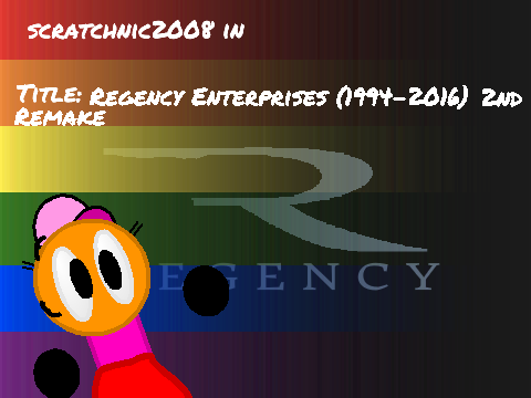 Regency Enterprises (1994-2016) 2nd Remake