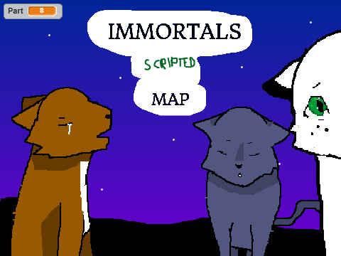 OPEN Immortals Scripted MAP 11/19 taken  