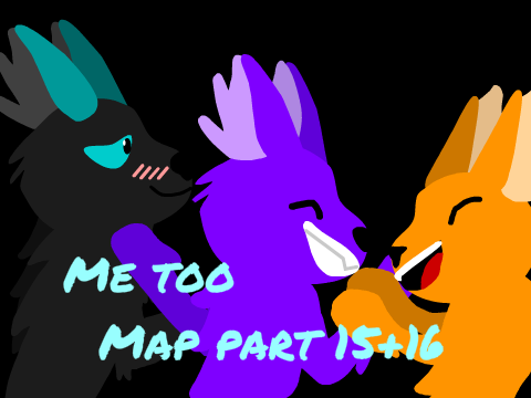 Me Too Map [OPEN] parts 15+16