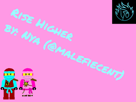 Rise Higher ~ ME SINGING! :D