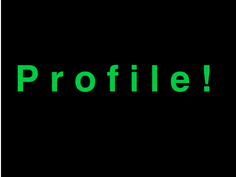 Profile!