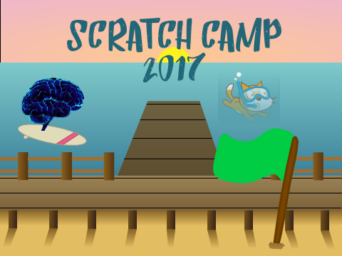 Scratch Camp 2017 Teaser- Starting July 24th