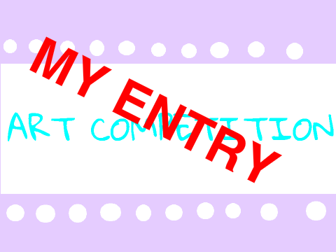 Art Competition Entry