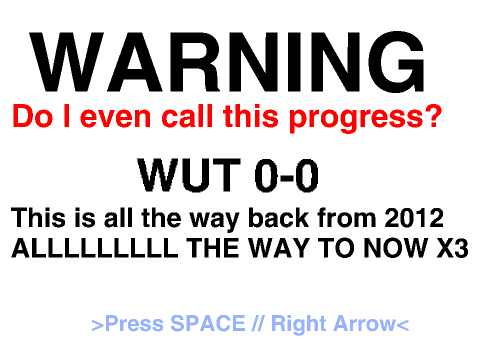 Progress? PSHHH NAH xD