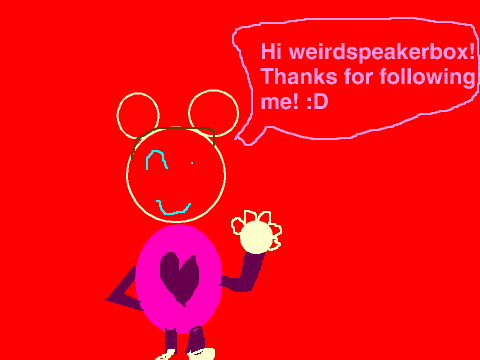 Hi Weirdspeakerbox! Thanks for following me! :) 