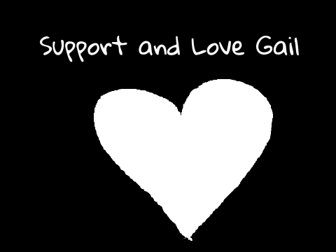 Support and Love Gail!