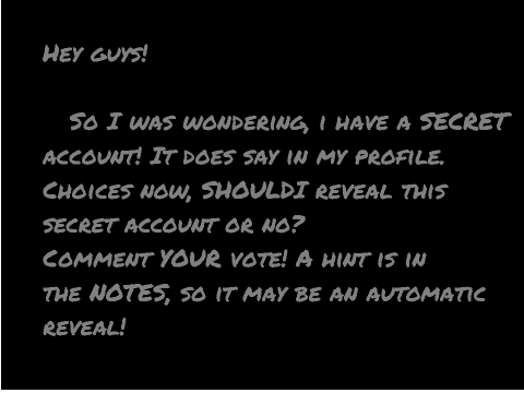 Should the secret be revealed? ***OPEN***