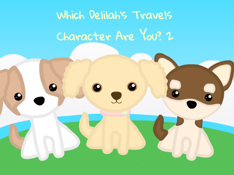 Which Delilah's Travels Character Are You? Part 2