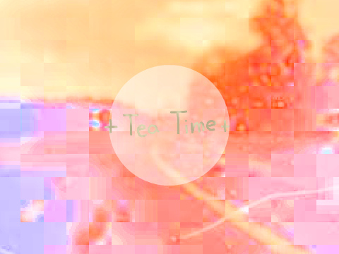 + Tea Time +