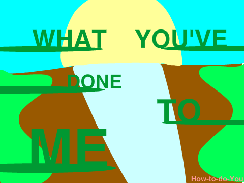 What You've Done to Me MAP Part 22