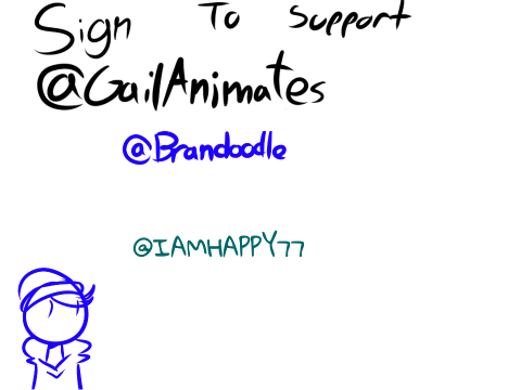 Sign If You Support GailAnimates remix