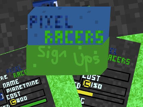 Pixel Racers: Sign Ups!