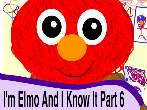 I'm Elmo and I Know It MAP Part 6