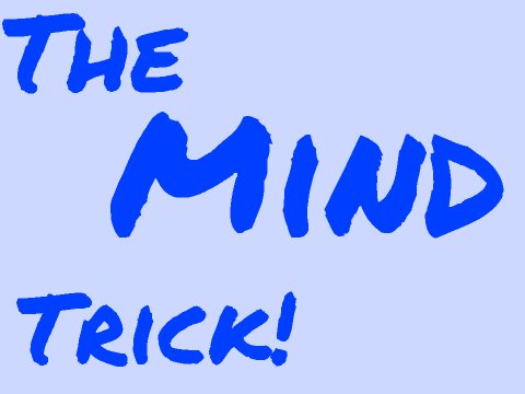 The Mind Trick