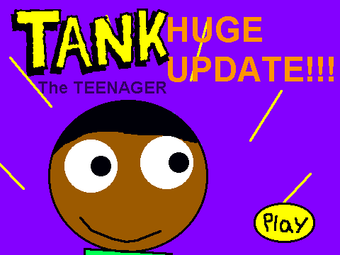 TankTheTeenager HUGE UPDATE!