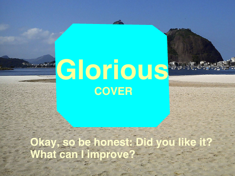 Singing Cover ~ Glorious ~ Cass Edition!