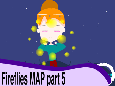 Fireflies MAP Part 5