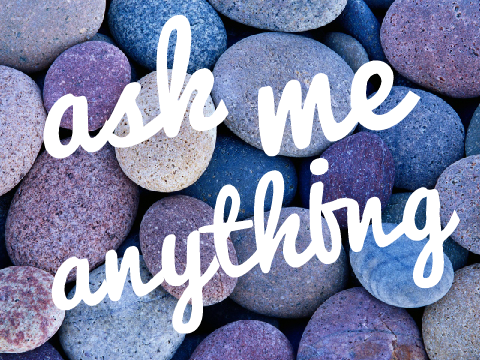 ask me anything
