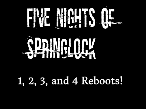 FNOSL Reboot Series! (CANCELLED)
