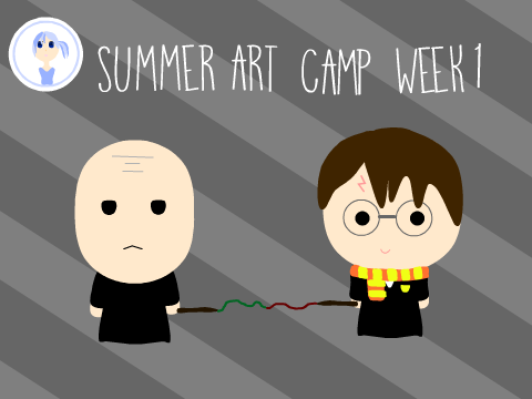 Summer Art Camp Week 1 + Fan Art